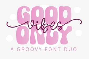 Good Vibes Only Duo Font: Fresh Design Ideas & Pairings
